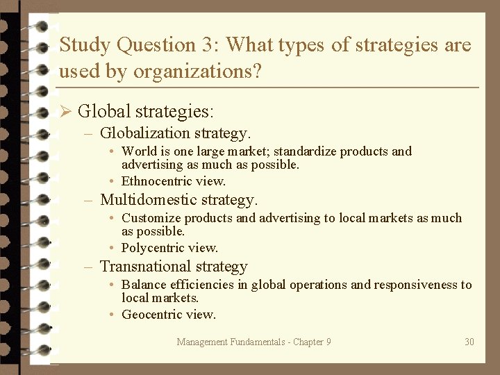 Study Question 3: What types of strategies are used by organizations? Ø Global strategies: