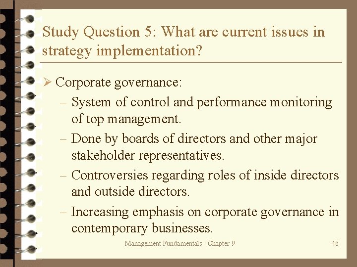 Study Question 5: What are current issues in strategy implementation? Ø Corporate governance: –