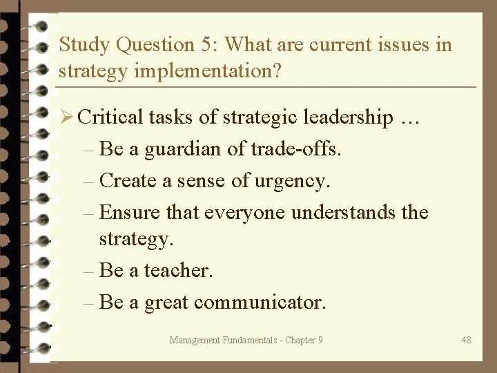 Study Question 5: What are current issues in strategy implementation? Ø Critical tasks of