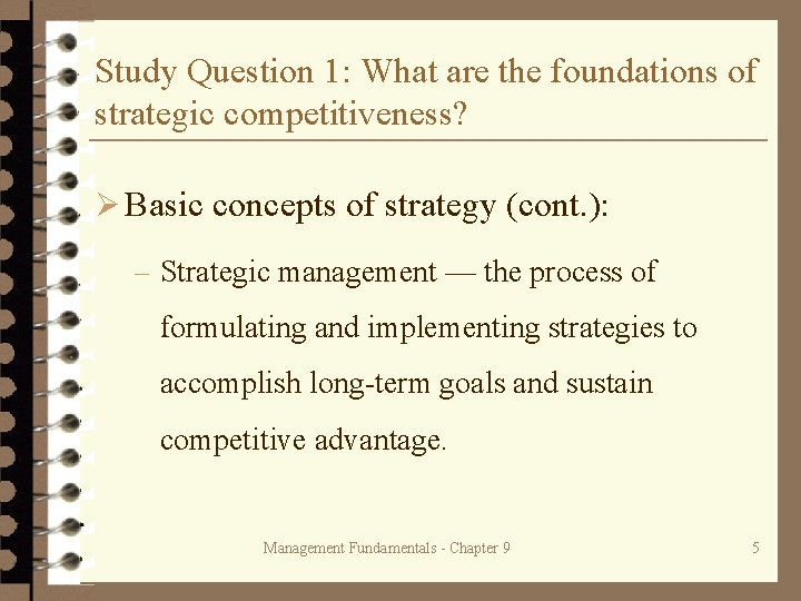 Study Question 1: What are the foundations of strategic competitiveness? Ø Basic concepts of