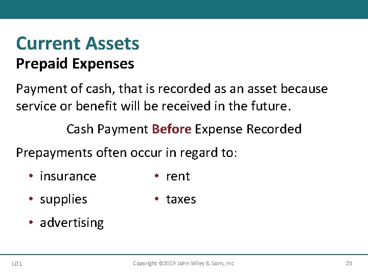 Current Assets Prepaid Expenses Payment of cash, that is recorded as an asset because