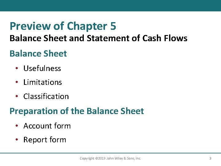 Preview of Chapter 5 Balance Sheet and Statement of Cash Flows Balance Sheet •