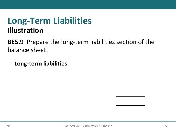 Long-Term Liabilities Illustration BE 5. 9 Prepare the long-term liabilities section of the balance