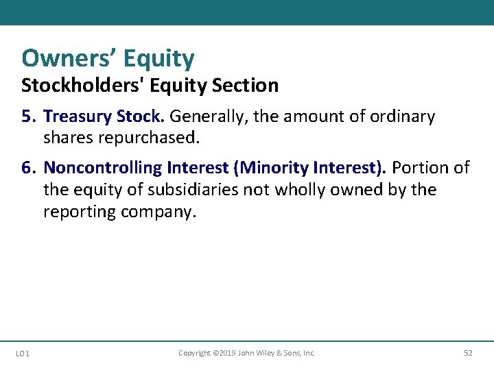 Owners’ Equity Stockholders' Equity Section 5. Treasury Stock. Generally, the amount of ordinary shares