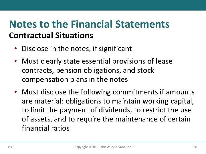 Notes to the Financial Statements Contractual Situations • Disclose in the notes, if significant