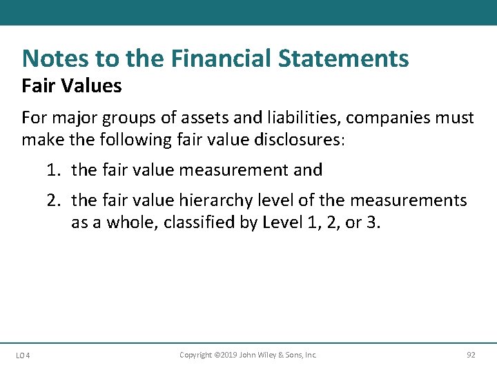 Notes to the Financial Statements Fair Values For major groups of assets and liabilities,