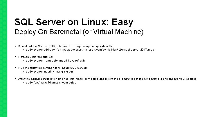 SQL Server on Linux: Easy Deploy On Baremetal (or Virtual Machine) Download the Microsoft