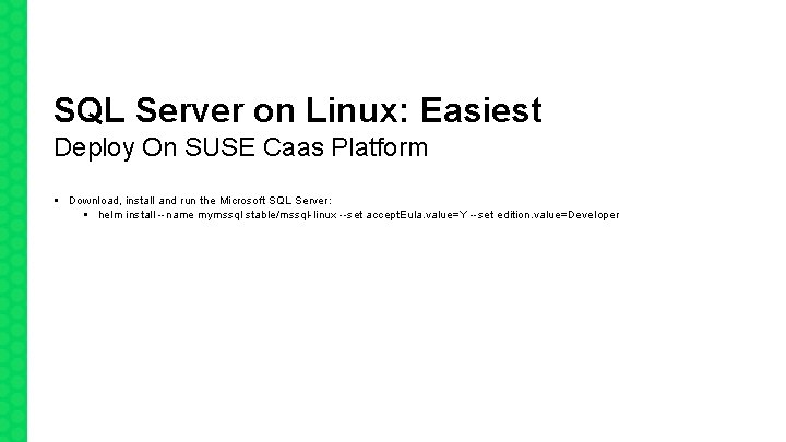 SQL Server on Linux: Easiest Deploy On SUSE Caas Platform Download, install and run