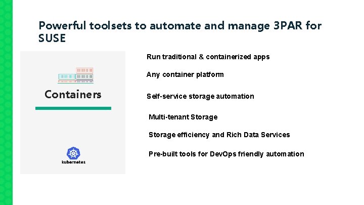 Powerful toolsets to automate and manage 3 PAR for SUSE Run traditional & containerized