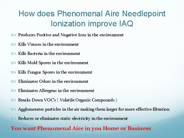 How does Phenomenal Aire Needlepoint Ionization improve IAQ Produces Positive and Negative Ions in