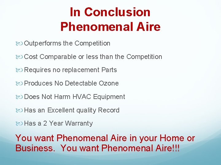 In Conclusion Phenomenal Aire Outperforms the Competition Cost Comparable or less than the Competition