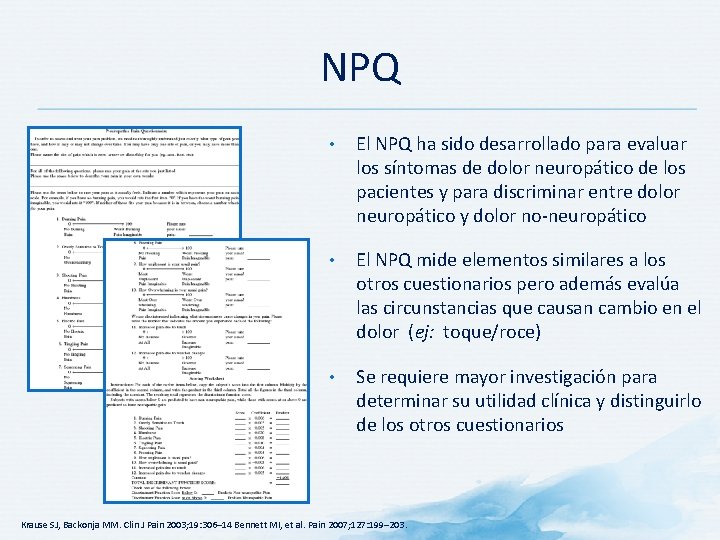 NPQ • El NPQ ha sido desarrollado para evaluar los síntomas de dolor neuropático