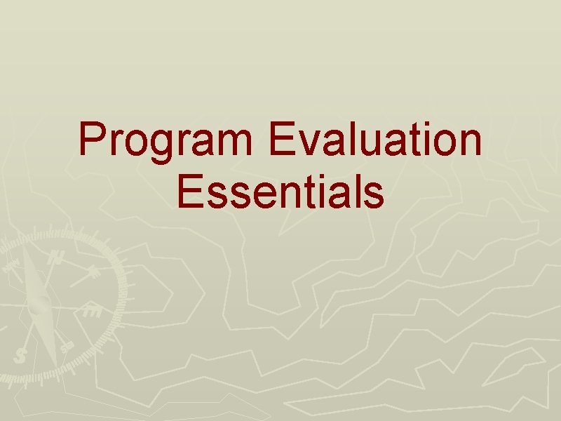 Program Evaluation Essentials 