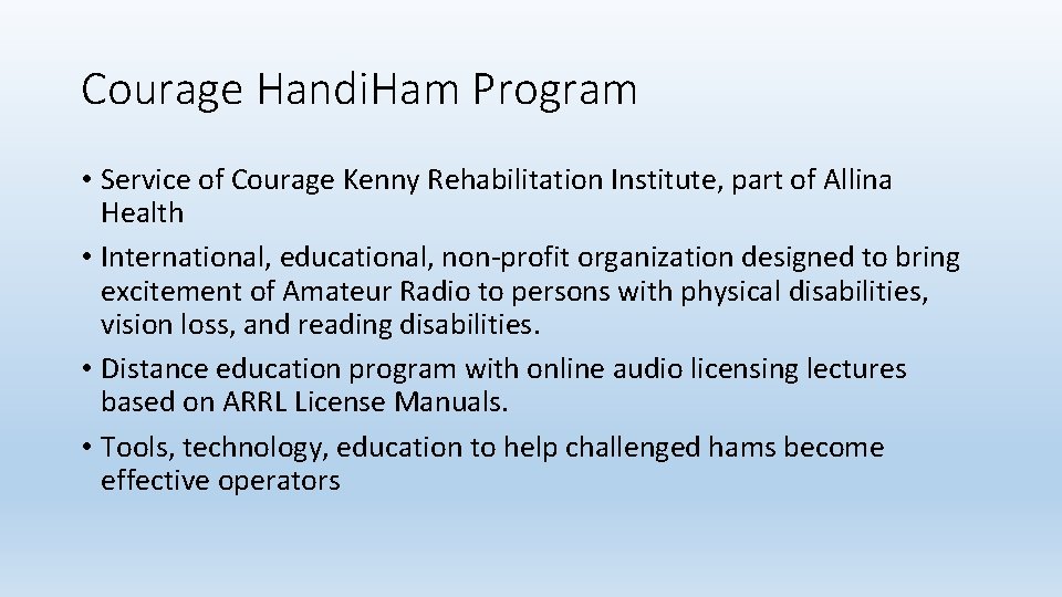 Courage Handi. Ham Program • Service of Courage Kenny Rehabilitation Institute, part of Allina Courage Handi. Ham Program • Service of Courage Kenny Rehabilitation Institute, part of Allina