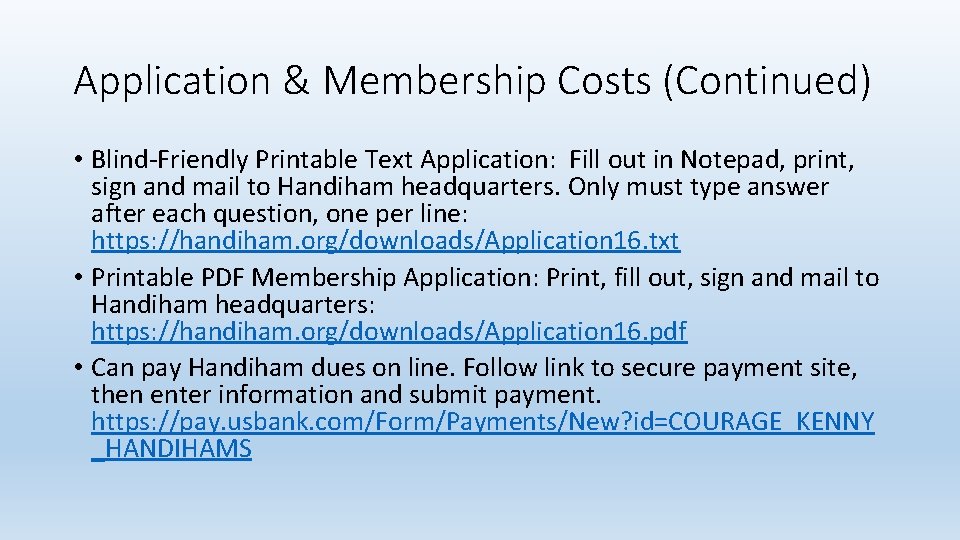 Application & Membership Costs (Continued) • Blind-Friendly Printable Text Application: Fill out in Notepad, Application & Membership Costs (Continued) • Blind-Friendly Printable Text Application: Fill out in Notepad,