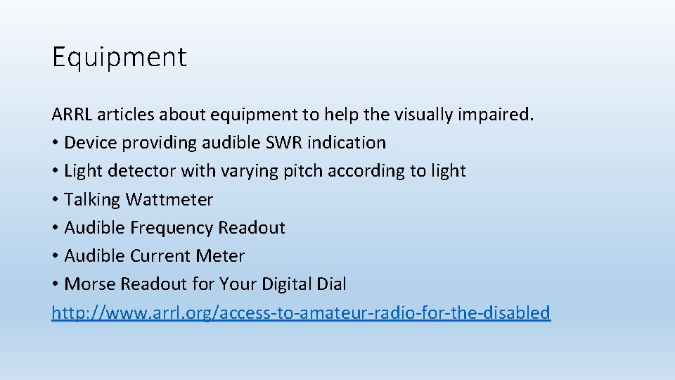 Equipment ARRL articles about equipment to help the visually impaired. • Device providing audible Equipment ARRL articles about equipment to help the visually impaired. • Device providing audible