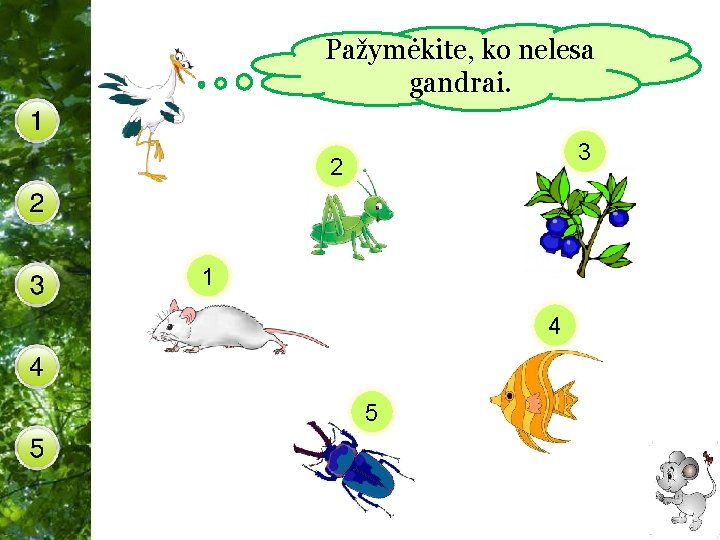 Pažymėkite, ko nelesa gandrai. 3 2 1 4 5 Free Powerpoint Templates 