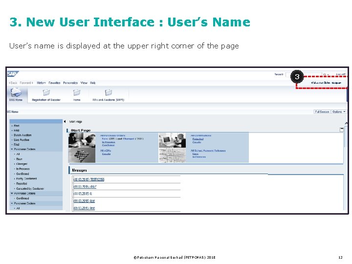 3. New User Interface : User’s Name User’s name is displayed at the upper