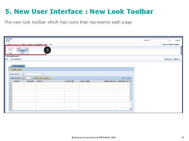 5. New User Interface : New Look Toolbar The new look toolbar which has