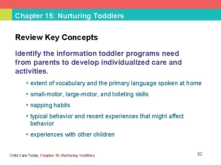 Chapter 15: Nurturing Toddlers Review Key Concepts Identify the information toddler programs need from