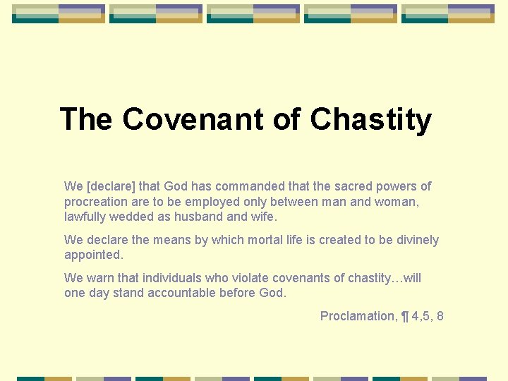 The Covenant of Chastity We [declare] that God has commanded that the sacred powers