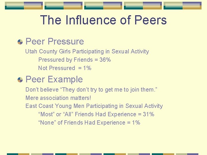 The Influence of Peers Peer Pressure Utah County Girls Participating in Sexual Activity Pressured