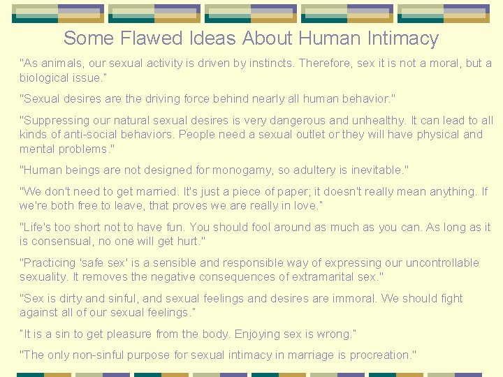 Some Flawed Ideas About Human Intimacy "As animals, our sexual activity is driven by