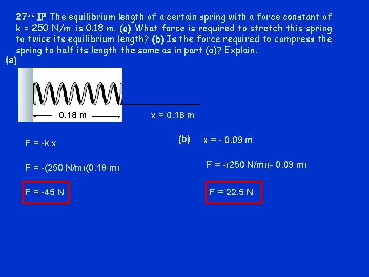 27 • • IP The equilibrium length of a certain spring with a force 27 • • IP The equilibrium length of a certain spring with a force