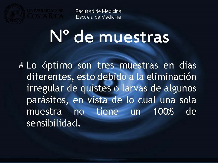 Facultad de Medicina Escuela de Medicina N° de muestras G Lo óptimo son tres