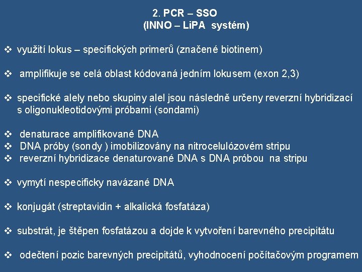  2. PCR – SSO (INNO – Li. PA systém) v využití lokus –