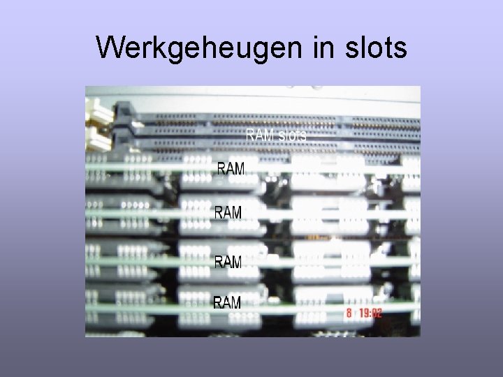 Werkgeheugen in slots 