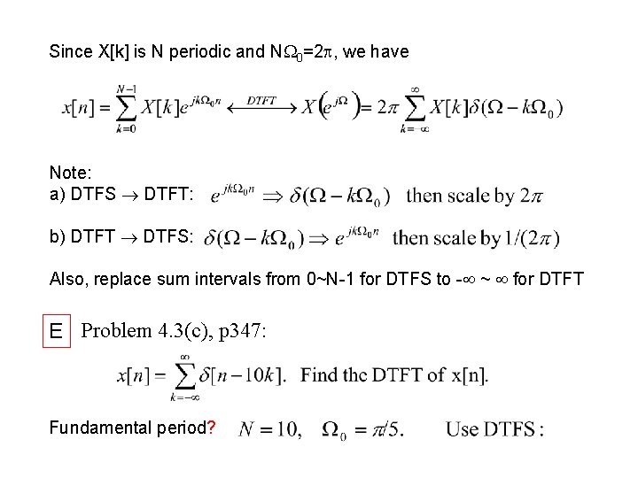 Since X[k] is N periodic and NW 0=2 p, we have Note: a) DTFS