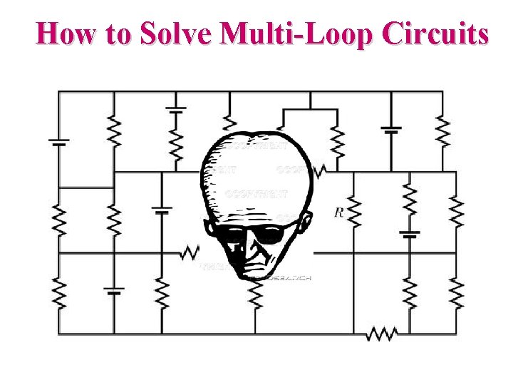 How to Solve Multi-Loop Circuits 