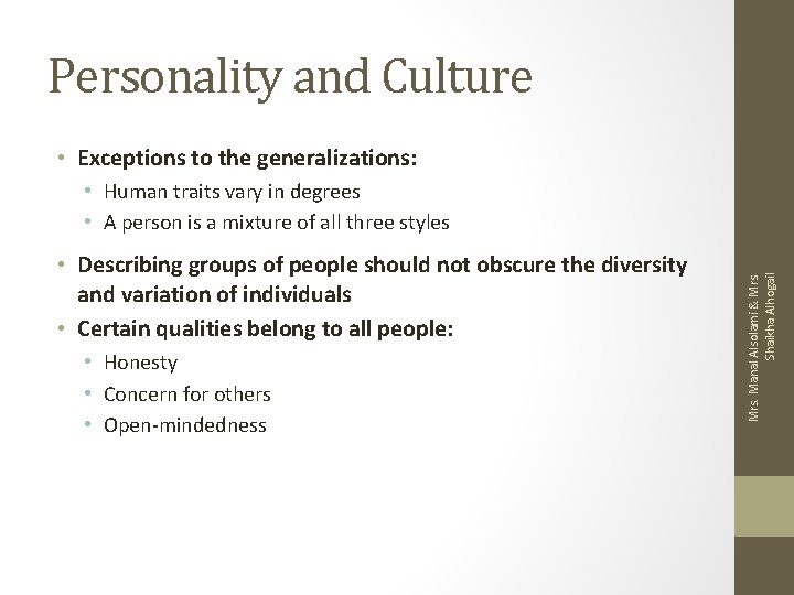 Personality and Culture • Exceptions to the generalizations: • Describing groups of people should Personality and Culture • Exceptions to the generalizations: • Describing groups of people should