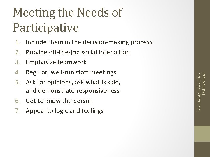 1. 2. 3. 4. 5. Include them in the decision-making process Provide off-the-job social