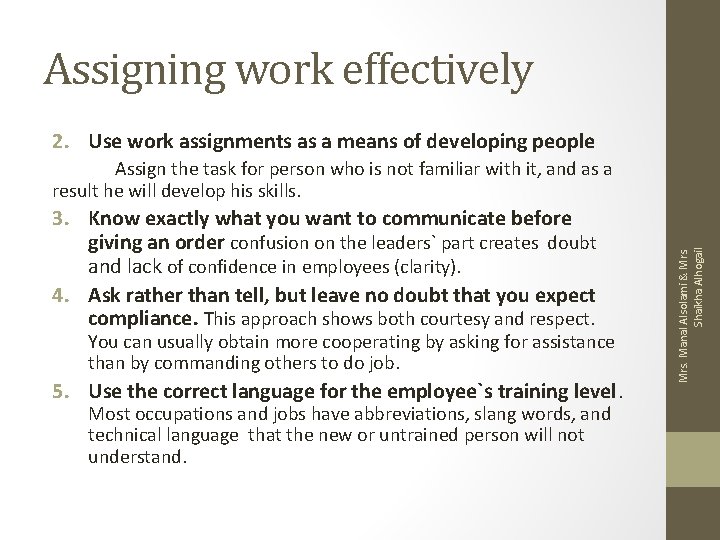 Assigning work effectively 2. Use work assignments as a means of developing people 3.