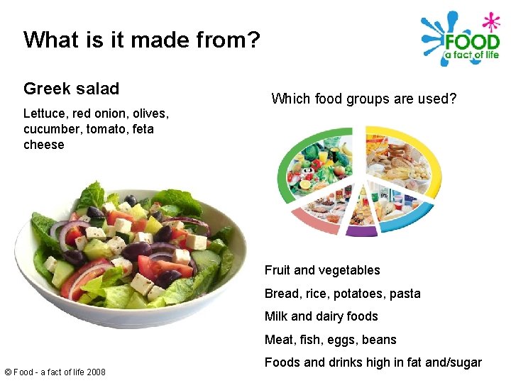 What is it made from? Greek salad Which food groups are used? Lettuce, red