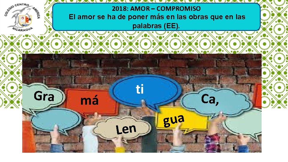 2018: AMOR – COMPROMISO El amor se ha de poner más en las obras