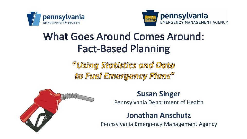 What Goes Around Comes Around: Fact-Based Planning “Using Statistics and Data to Fuel Emergency