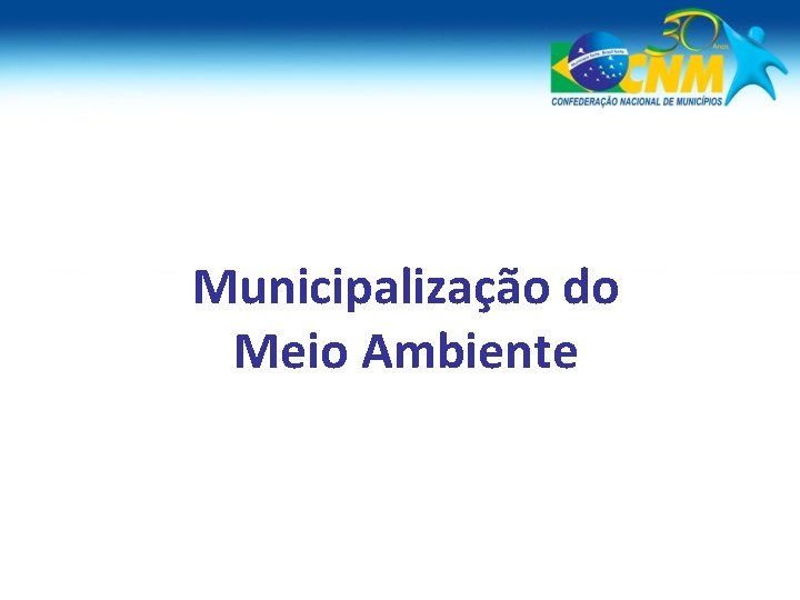 Municipalização do Meio Ambiente 