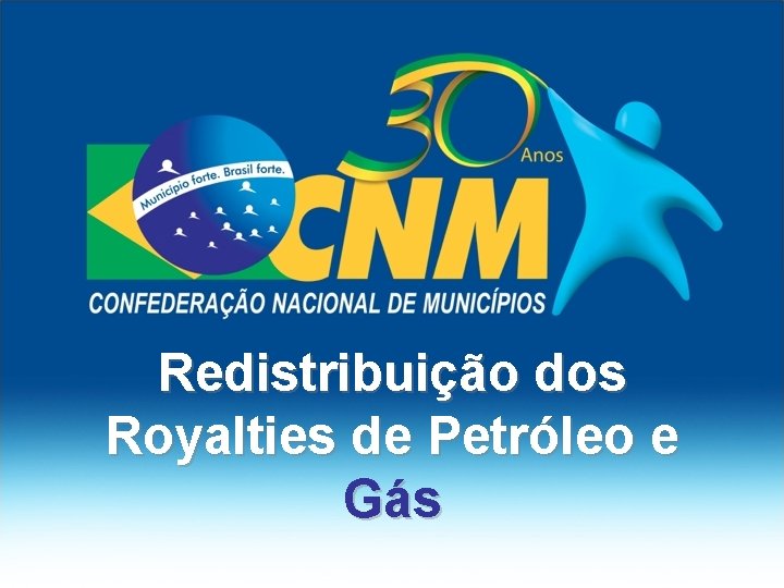 Redistribuição dos Royalties de Petróleo e Gás 