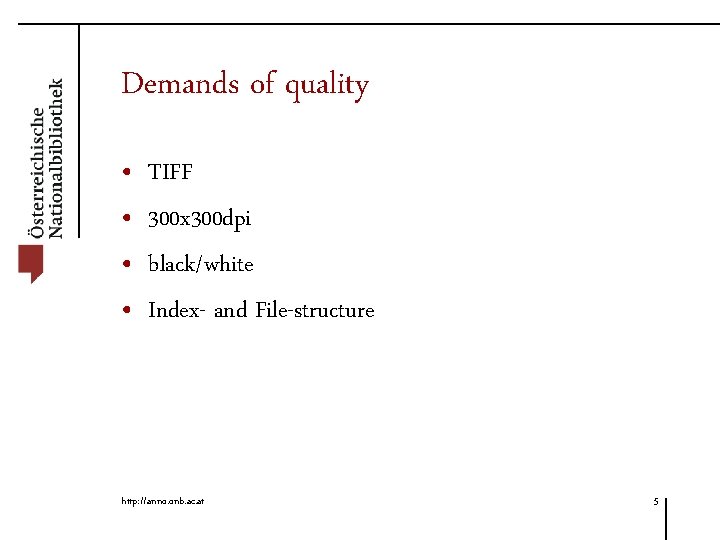 Demands of quality • • TIFF 300 x 300 dpi black/white Index- and File-structure