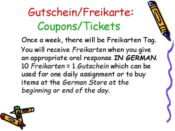 Gutschein/Freikarte: Coupons/Tickets Once a week, there will be Freikarten Tag. You will receive Freikarten