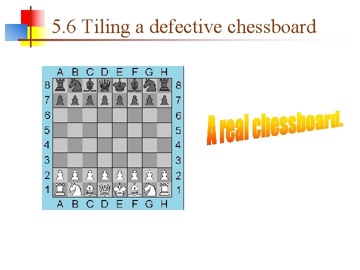 5. 6 Tiling a defective chessboard 