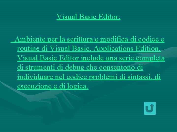 Visual Basic Editor: Ambiente per la scrittura e modifica di codice e routine di