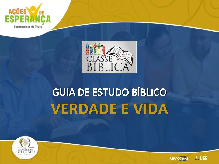 GUIA DE ESTUDO BÍBLICO VERDADE E VIDA 