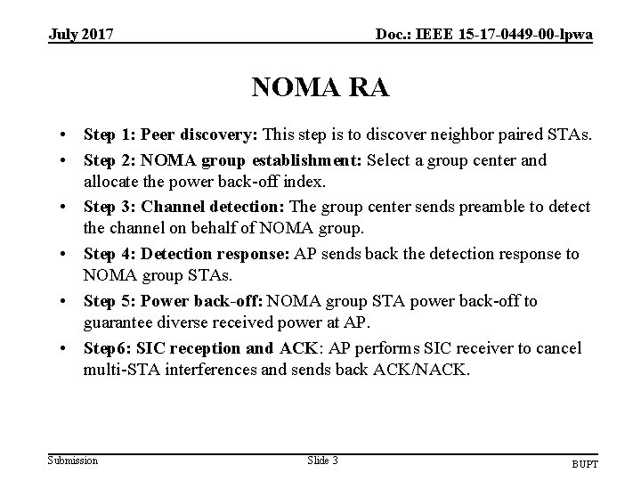 July 2017 Doc. : IEEE 15 -17 -0449 -00 -lpwa NOMA RA • Step