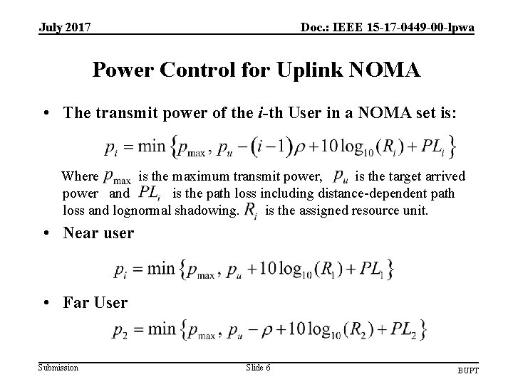 July 2017 Doc. : IEEE 15 -17 -0449 -00 -lpwa Power Control for Uplink July 2017 Doc. : IEEE 15 -17 -0449 -00 -lpwa Power Control for Uplink