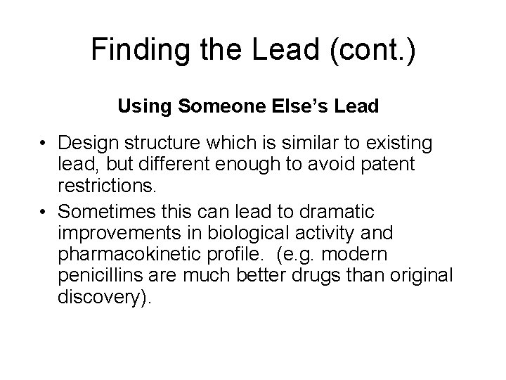 Finding the Lead (cont. ) Using Someone Else’s Lead • Design structure which is