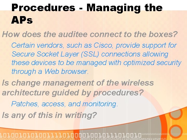 Procedures - Managing the APs How does the auditee connect to the boxes? Certain
